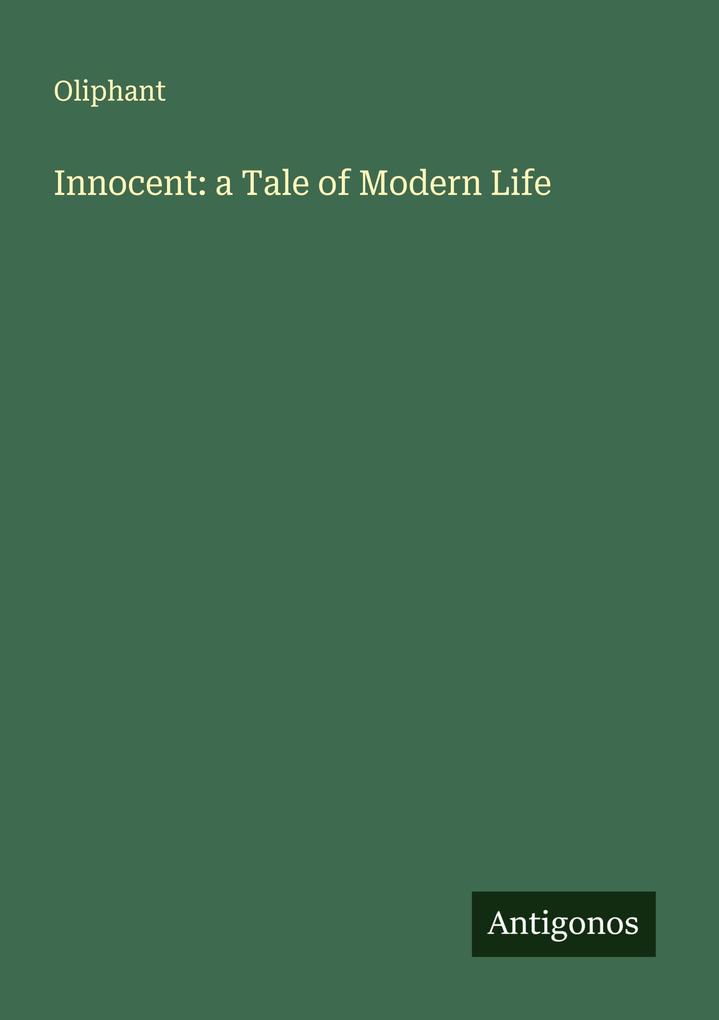 Innocent: a Tale of Modern Life