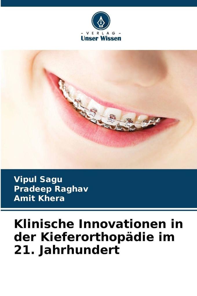 Klinische Innovationen in der Kieferorthopädie im 21. Jahrhundert