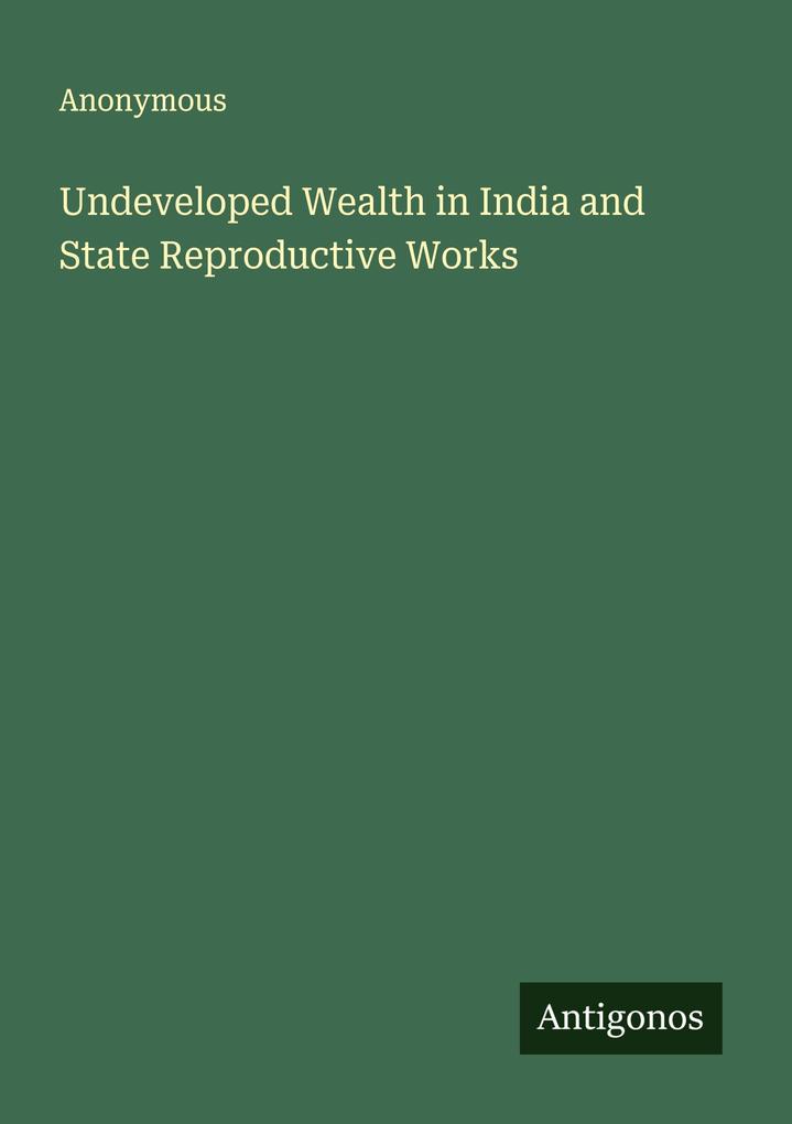 Undeveloped Wealth in India and State Reproductive Works