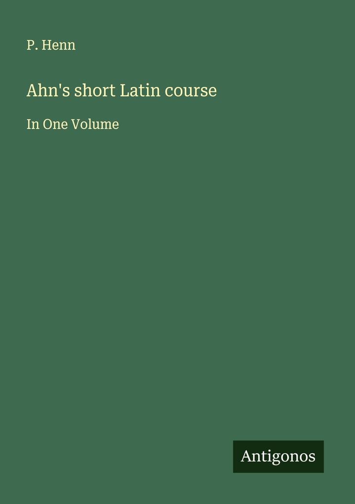 Ahn's short Latin course