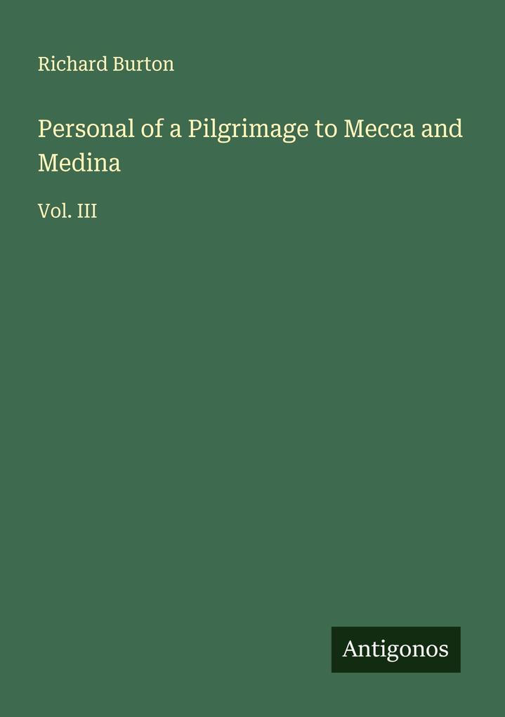 Personal of a Pilgrimage to Mecca and Medina