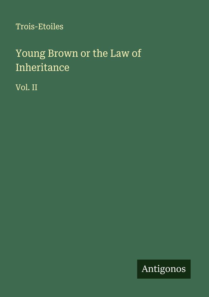 Young Brown or the Law of Inheritance