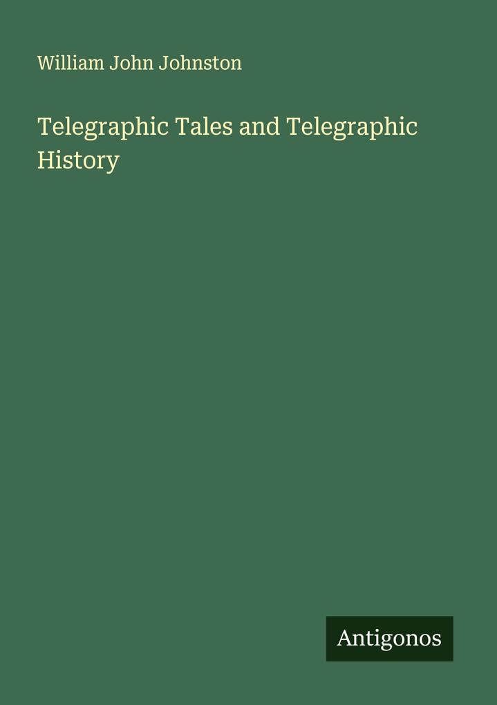 Telegraphic Tales and Telegraphic History