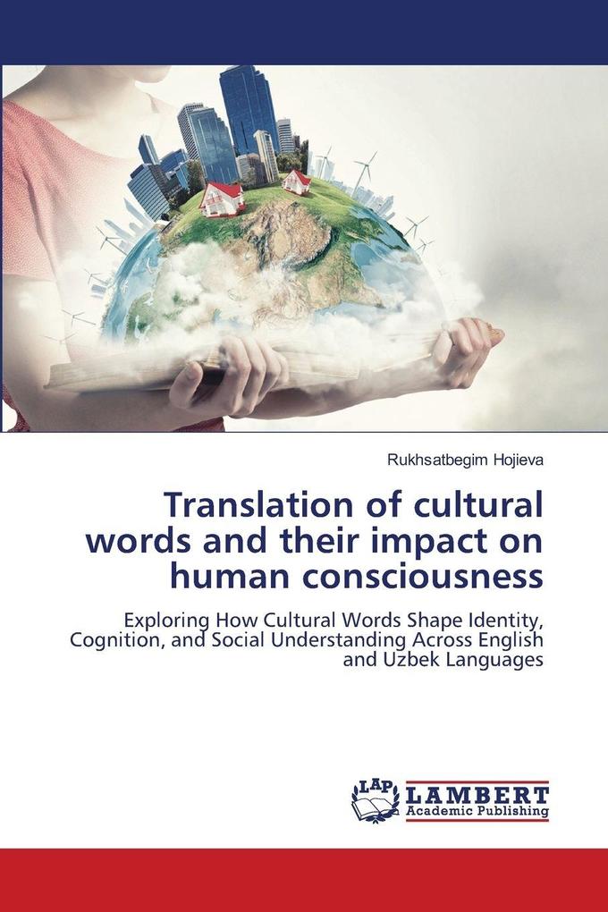 Translation of cultural words and their impact on human consciousness
