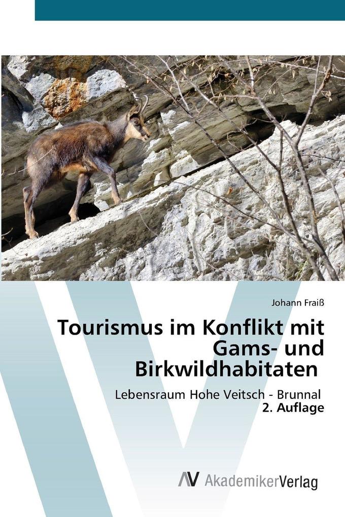 Tourismus im Konflikt mit Gams- und Birkwildhabitaten