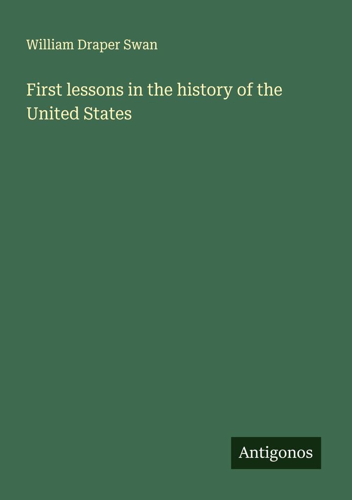 First lessons in the history of the United States
