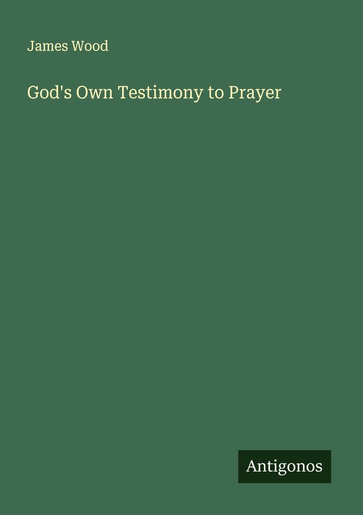 God's Own Testimony to Prayer