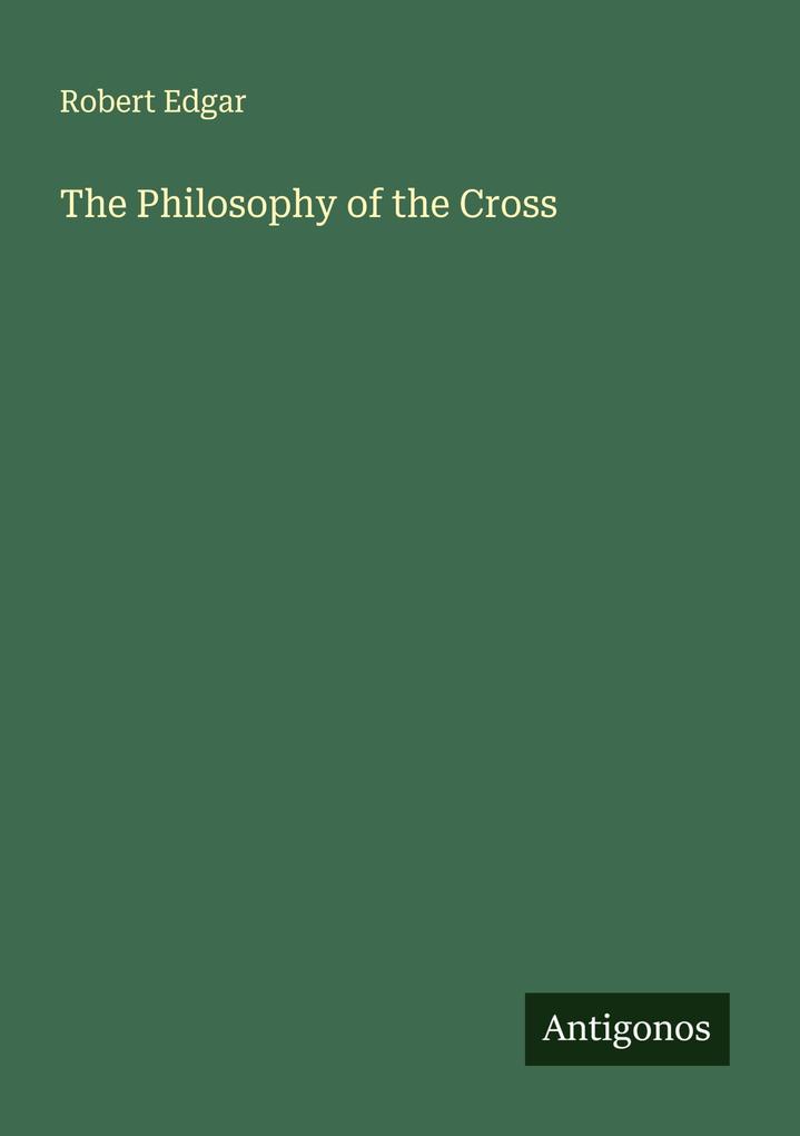 The Philosophy of the Cross