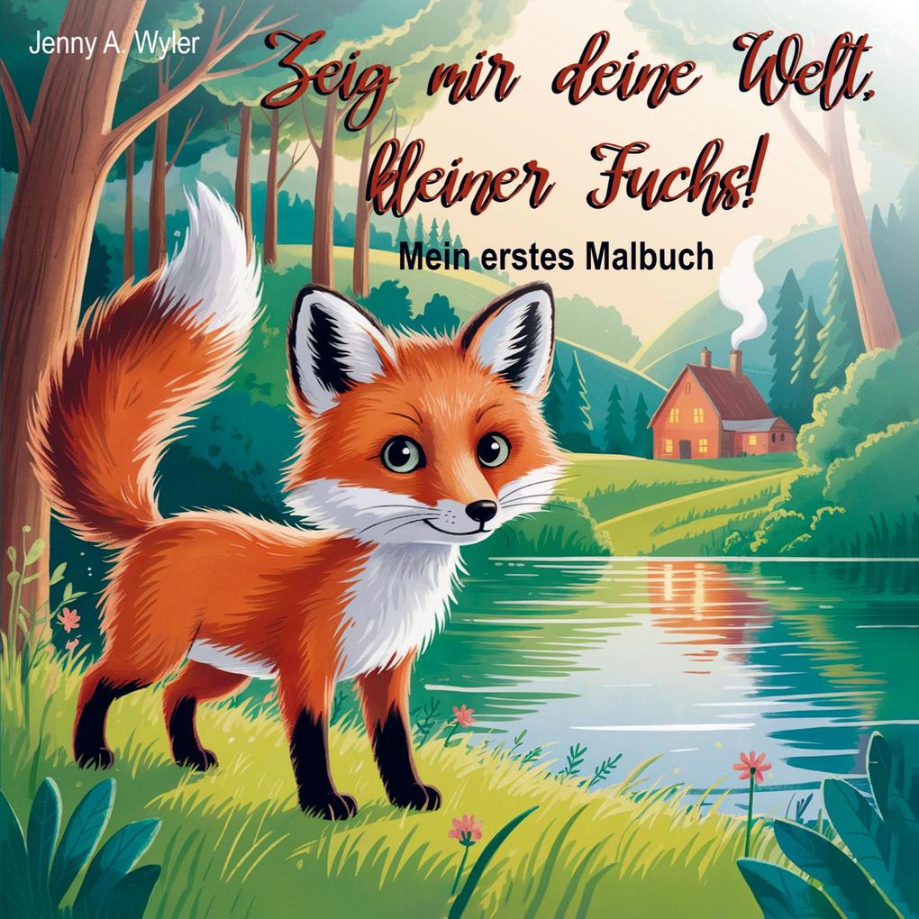 Zeig mir deine Welt kleiner Fuchs!