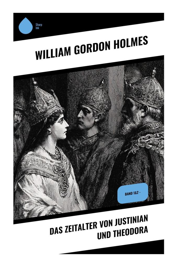 Das Zeitalter von Justinian und Theodora