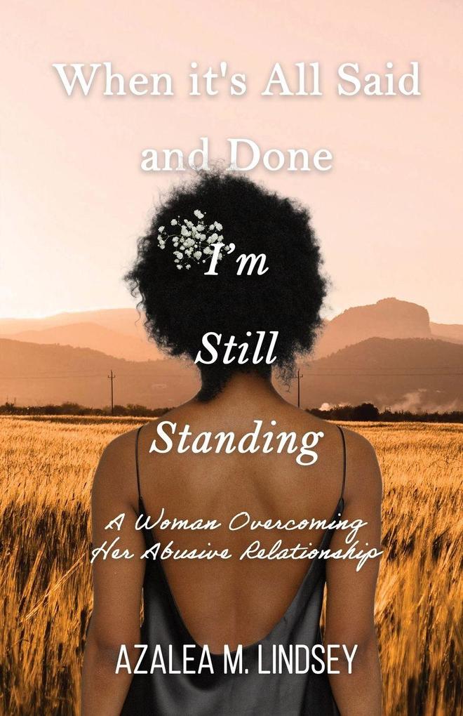 When It's All Said and Done I'm Still Standing