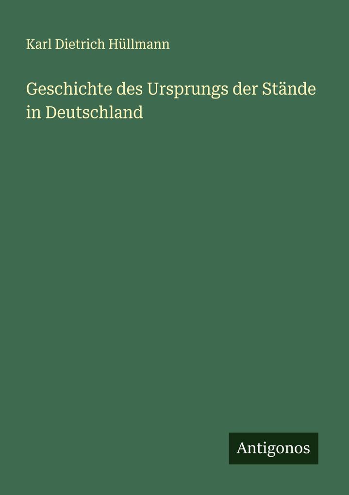 Geschichte des Ursprungs der Stände in Deutschland