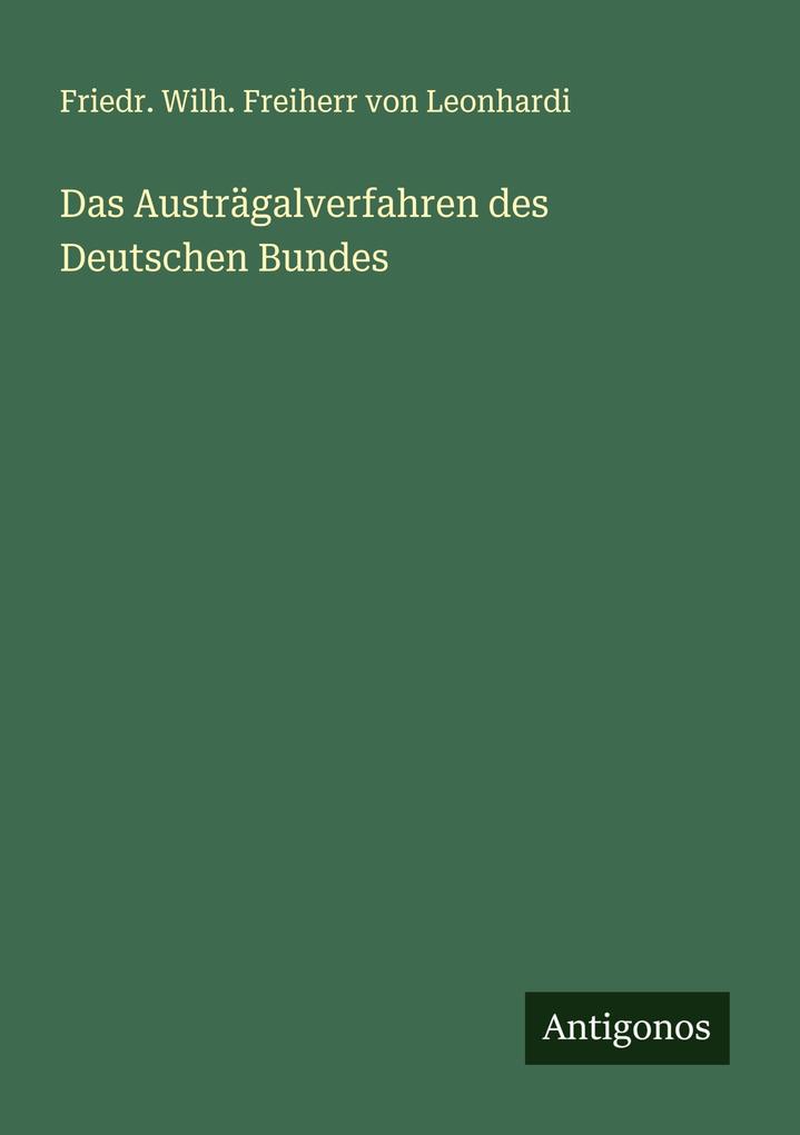 Das Austrägalverfahren des Deutschen Bundes