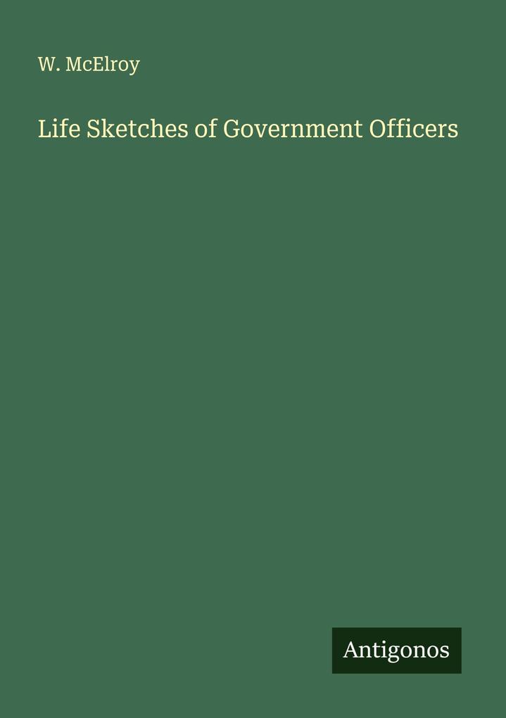 Life Sketches of Government Officers