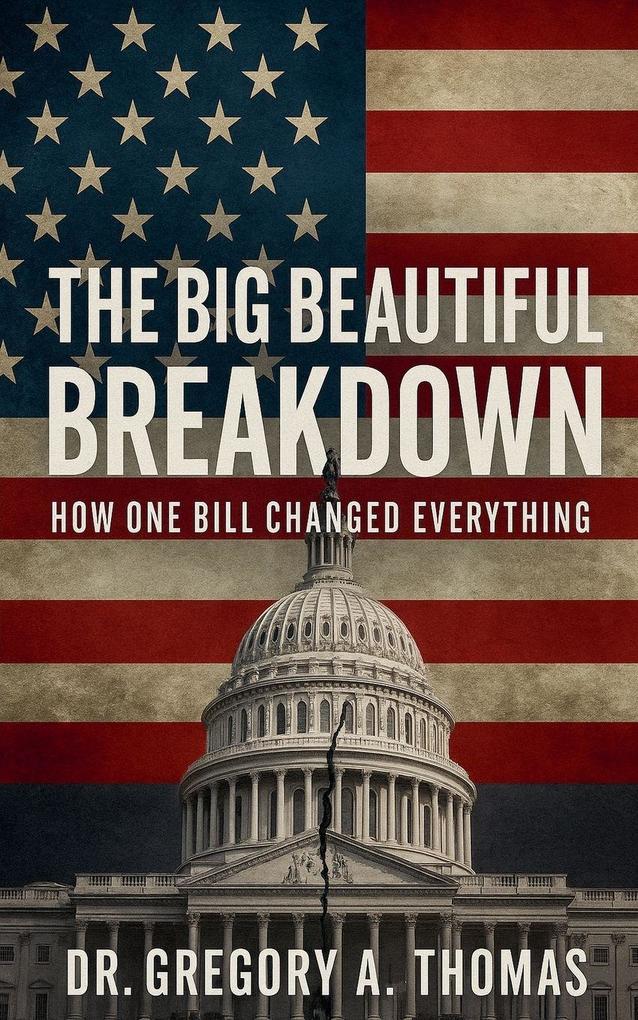 The Big Beautiful Breakdown