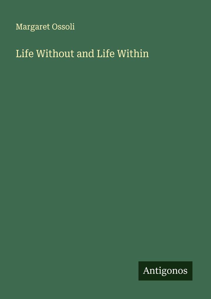 Life Without and Life Within