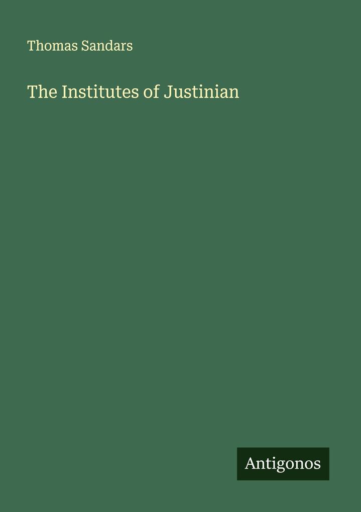 The Institutes of Justinian