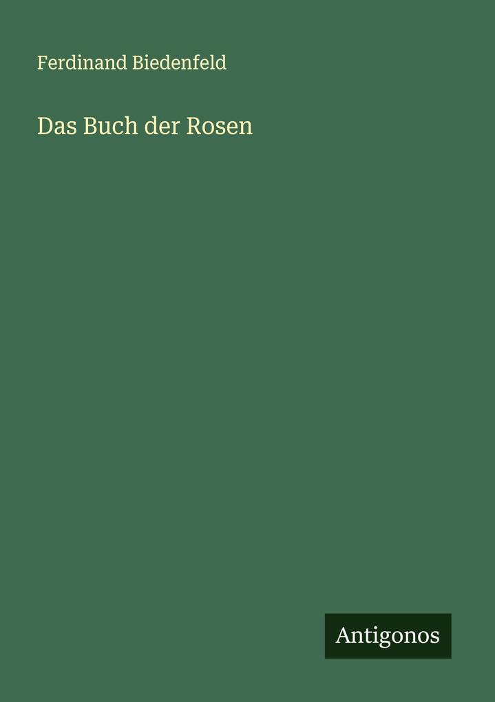 Das Buch der Rosen