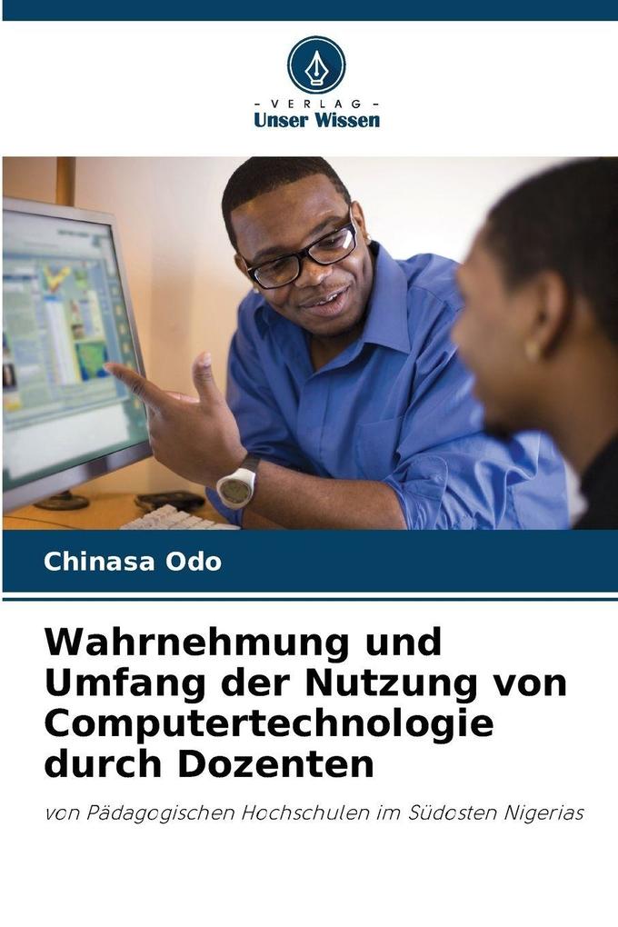 Wahrnehmung und Umfang der Nutzung von Computertechnologie durch Dozenten