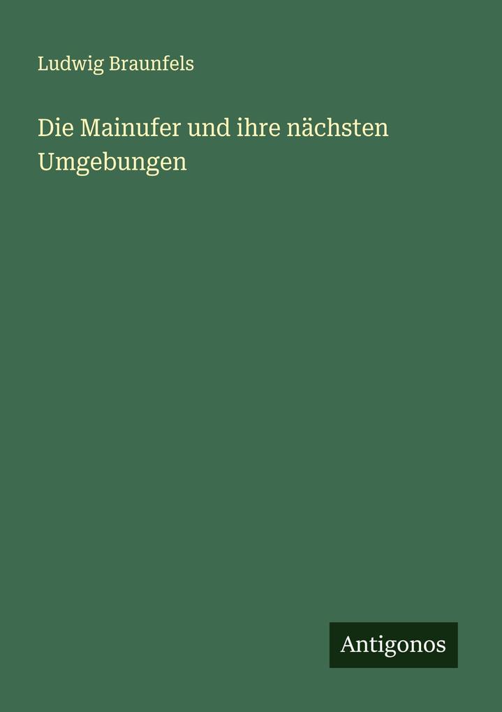 Die Mainufer und ihre nächsten Umgebungen