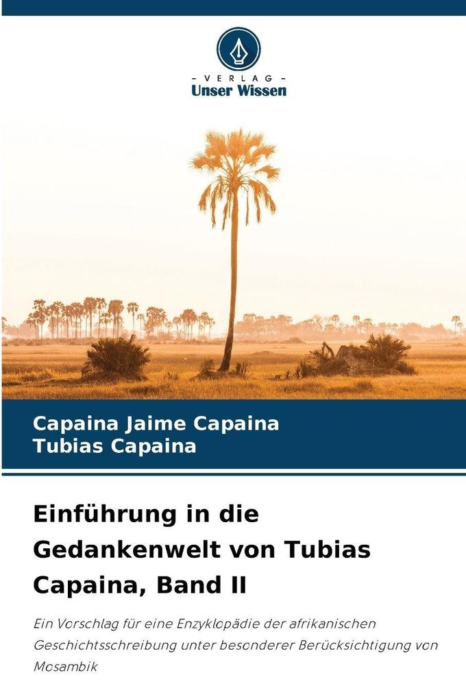 Einführung in die Gedankenwelt von Tubias Capaina Band II