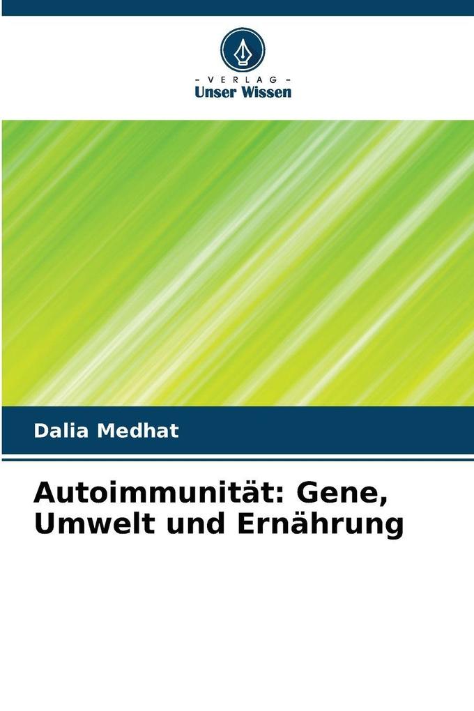 Autoimmunität: Gene Umwelt und Ernährung