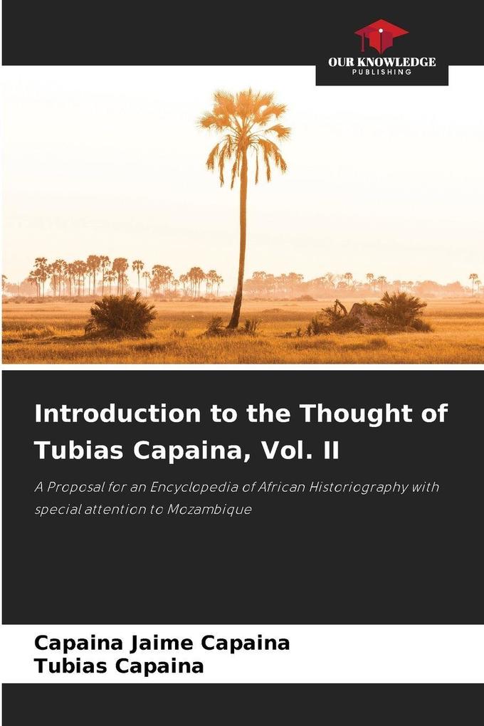 Introduction to the Thought of Tubias Capaina Vol. II