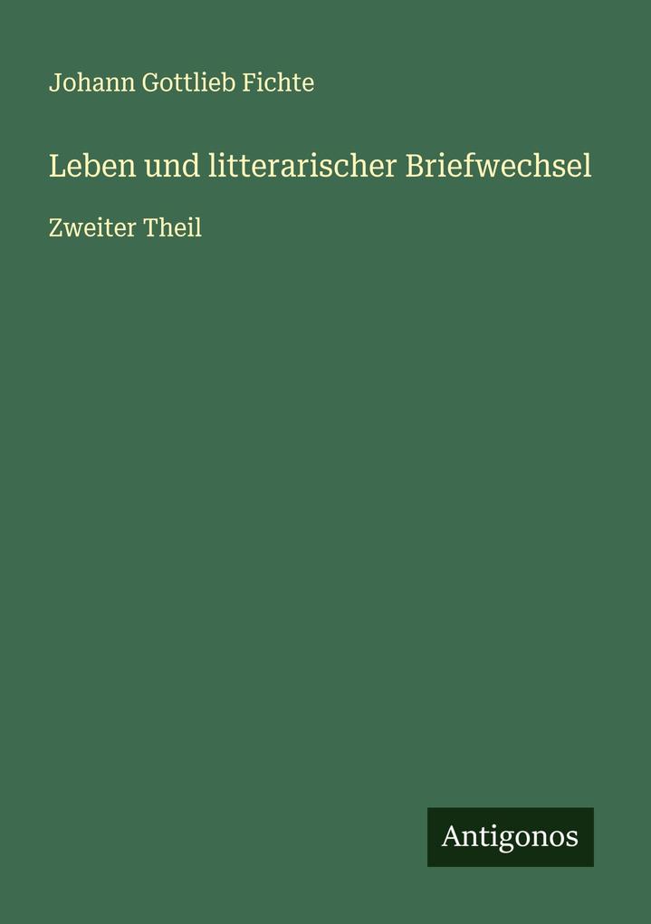 Leben und litterarischer Briefwechsel