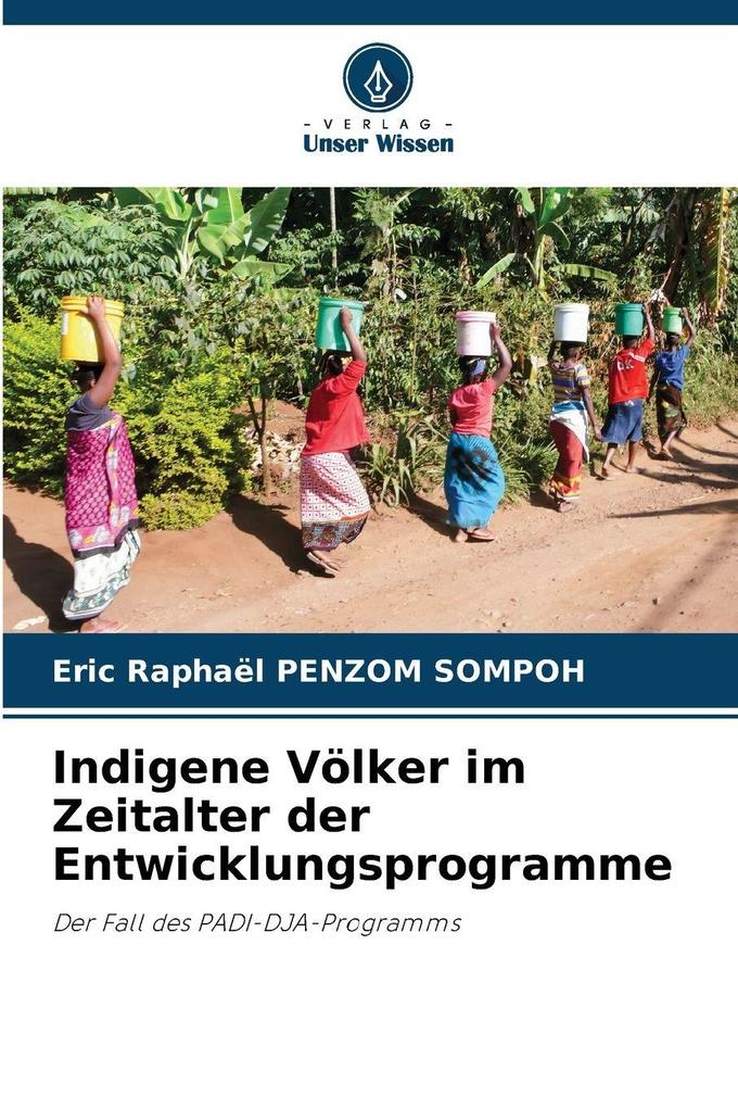 Indigene Völker im Zeitalter der Entwicklungsprogramme