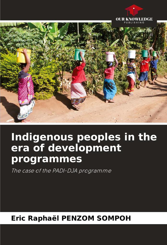 Indigenous peoples in the era of development programmes