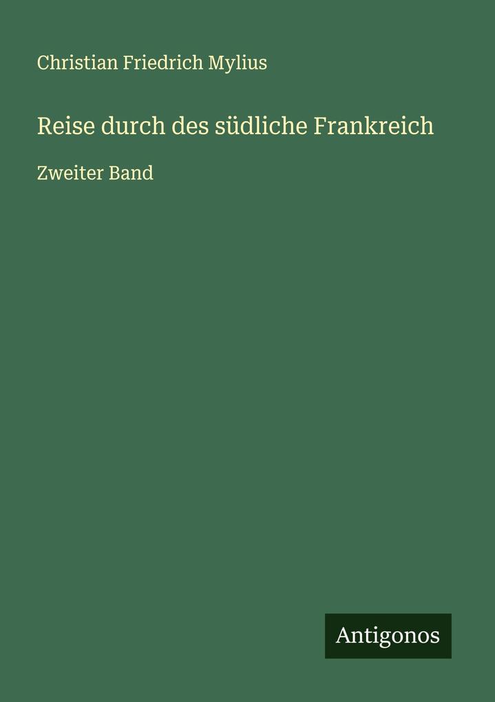 Reise durch des südliche Frankreich