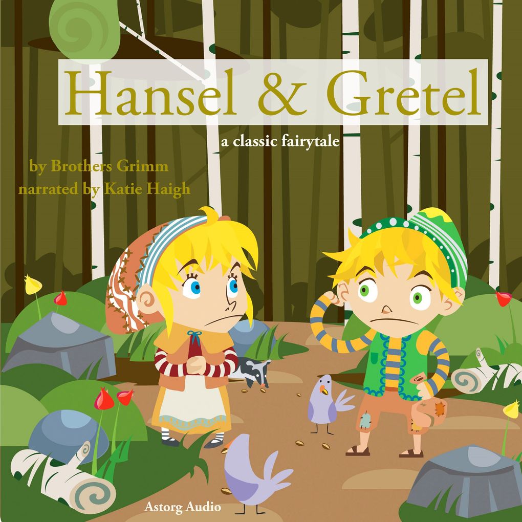 Hansel and Gretel a fairytale