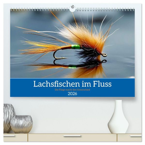 Lachsfischen im Fluss (hochwertiger Premium Wandkalender 2026 DIN A2 quer) Kunstdruck in Hochglanz