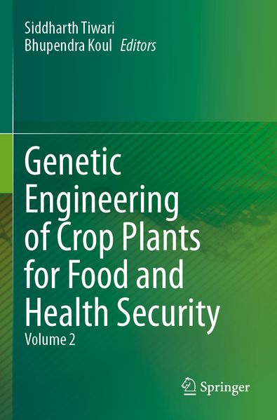 Genetic Engineering of Crop Plants for Food and Health Security