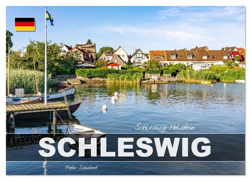 Schleswig Holstein - Schleswig (Wandkalender 2026 DIN A2 quer) CALVENDO Monatskalender
