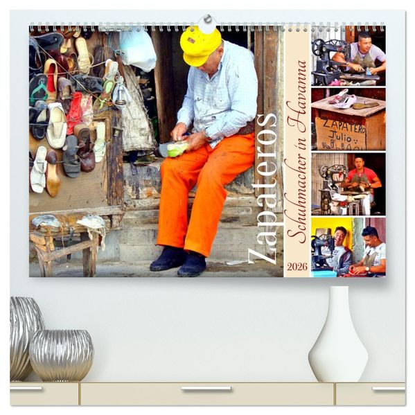 Zapateros - Schuhmacher in Havanna (hochwertiger Premium Wandkalender 2026 DIN A2 quer) Kunstdruck in Hochglanz