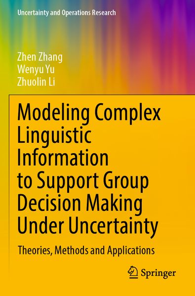 Modeling Complex Linguistic Information to Support Group Decision Making Under Uncertainty