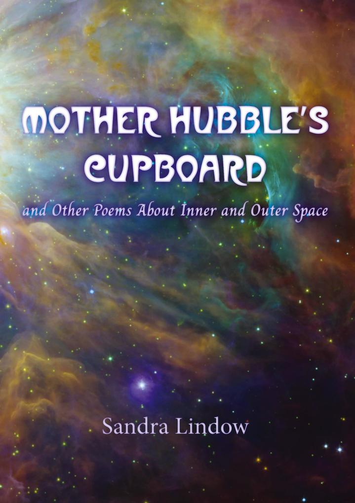 Mother Hubble's Cupboard and Other Poems About Inner and Outer Space