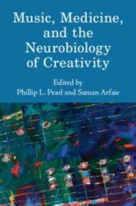 Music Medicine and the Neurobiology of Creativity