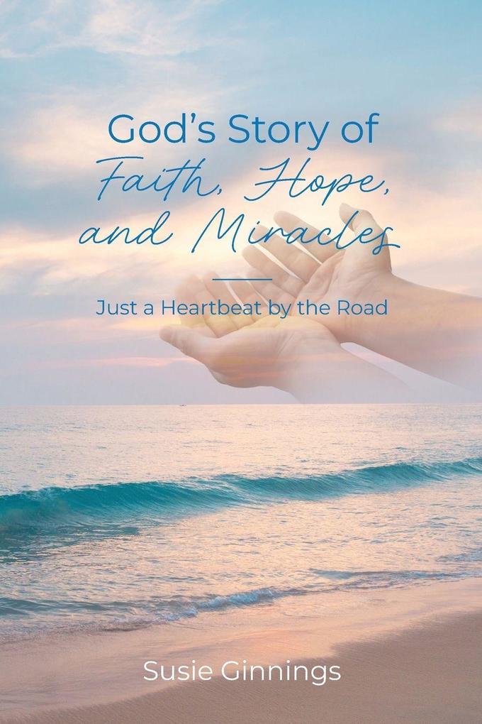 God's Story of Faith Hope and Miracles