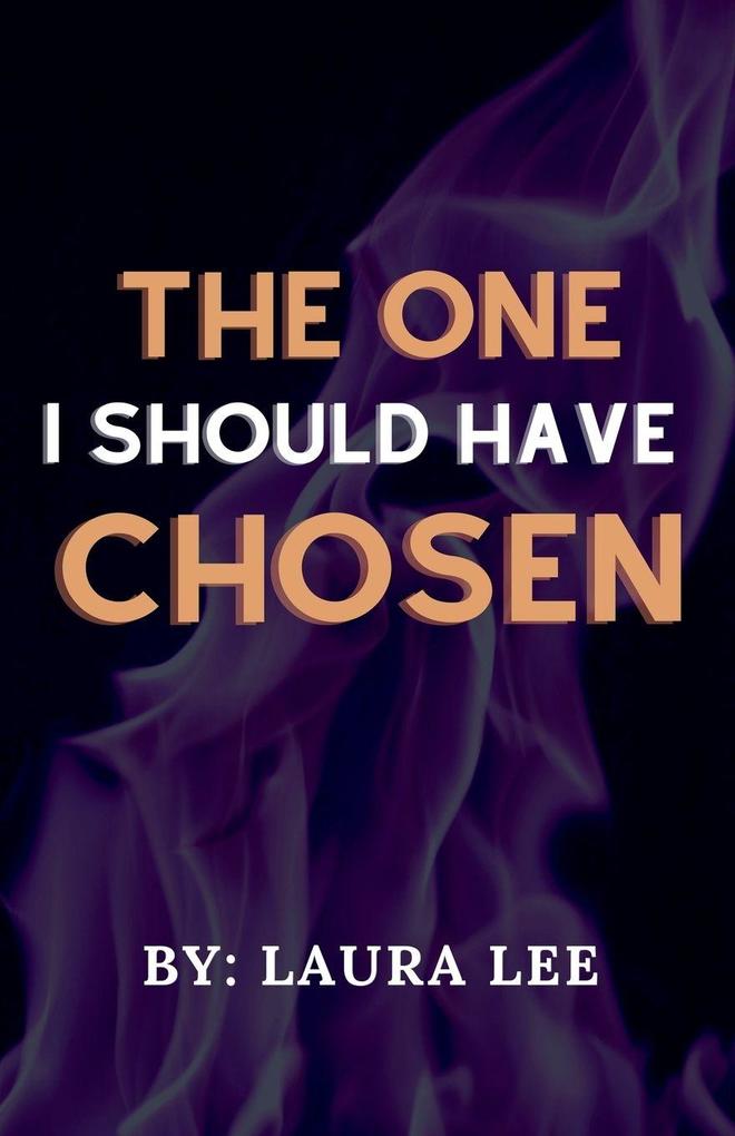 The One I Should Have Chosen