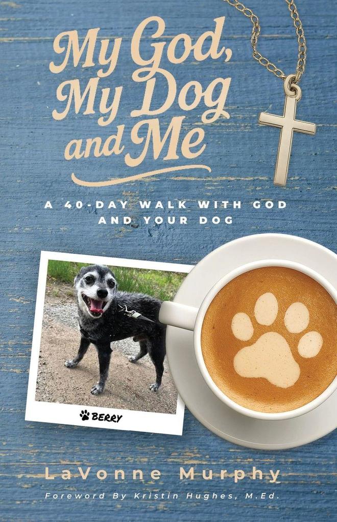 My God My Dog And Me
