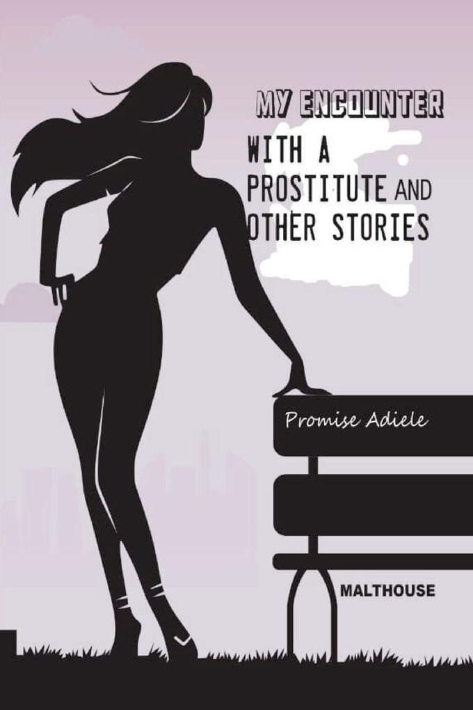 My encounter with a prostitute and other stories