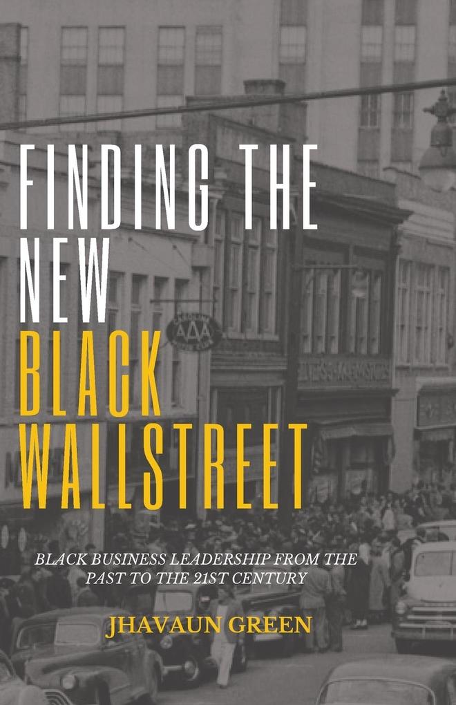 Finding The New Black Wall Street
