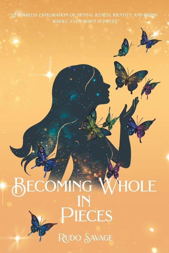 Becoming Whole in Pieces