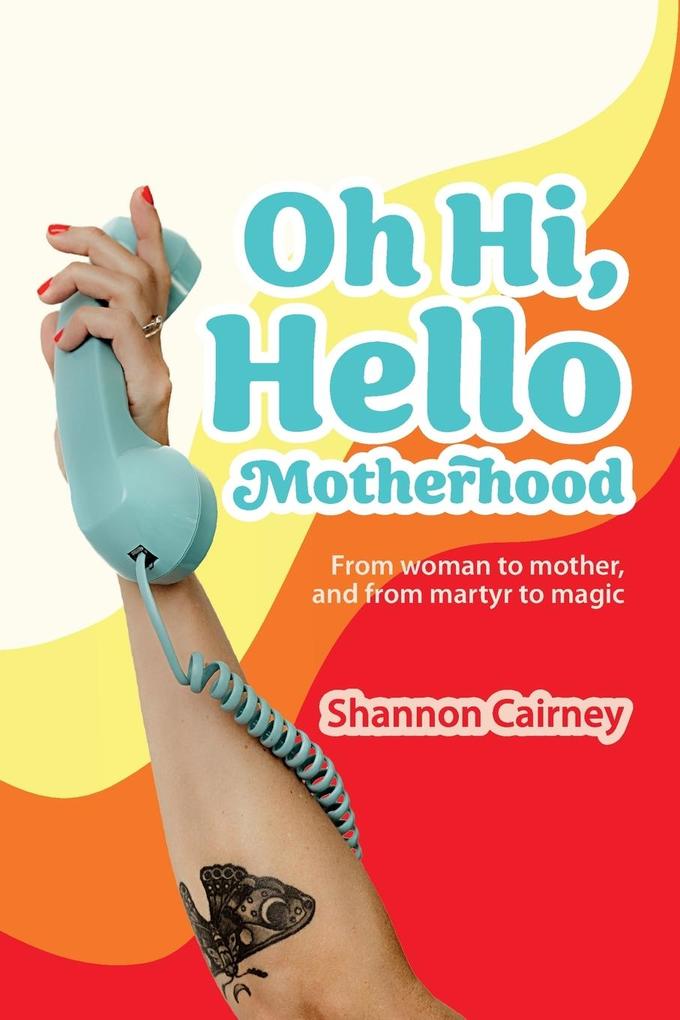 Oh Hi Hello Motherhood