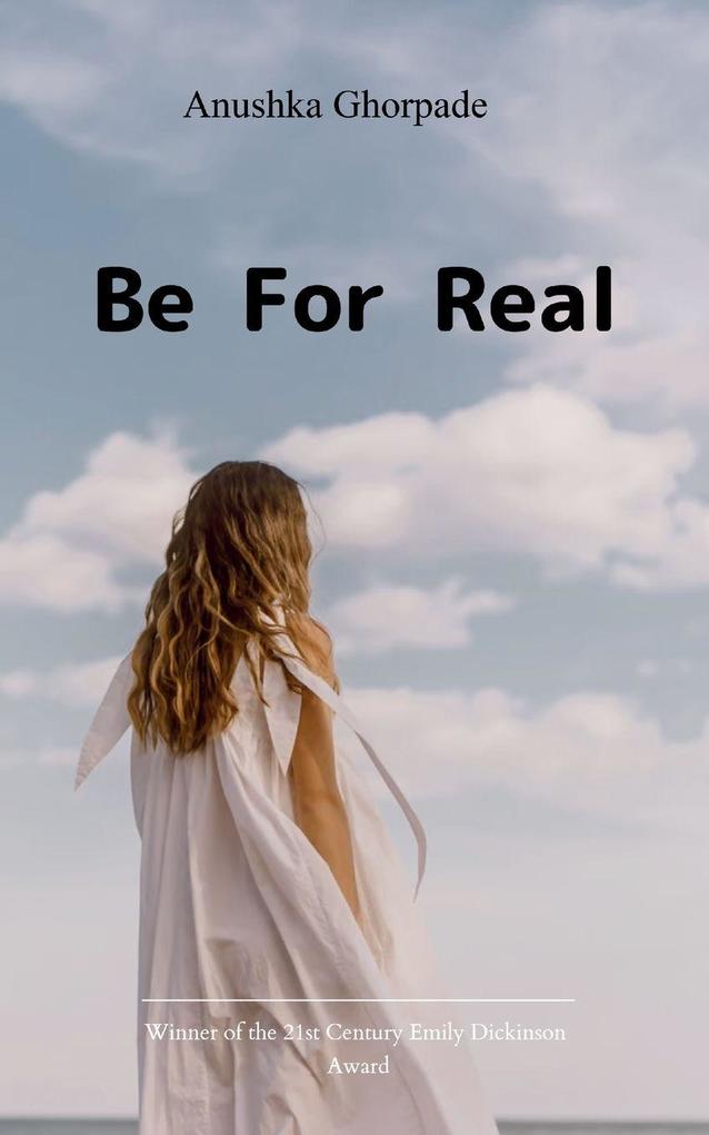Be for real
