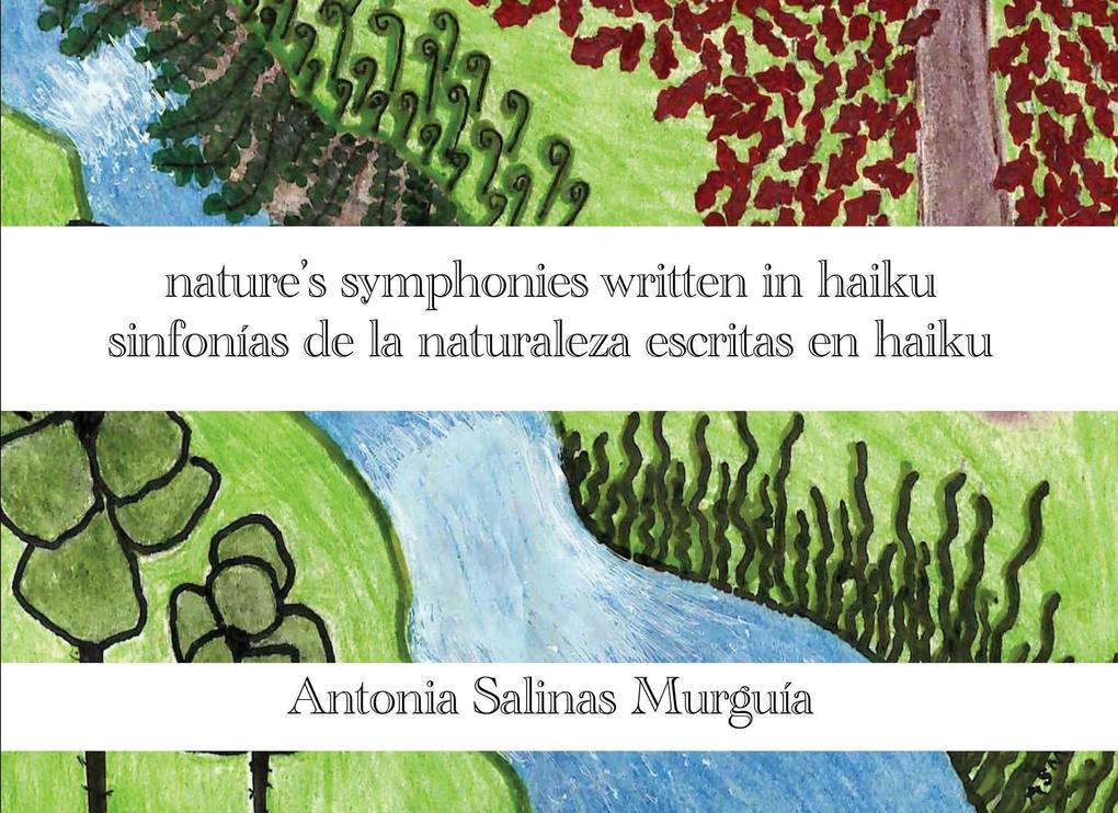 nature's symphonies written in haiku sinfonías de la naturaleza escritas en haiku