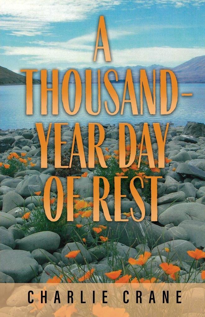 A Thousand-Year Day of Rest
