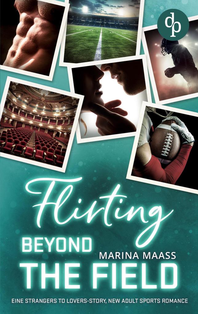 Flirting Beyond the Field | Eine Strangers to Lovers New Adult Sports Romance